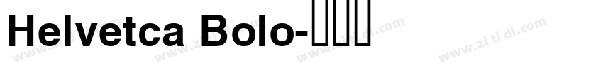 Helvetca Bolo字体转换